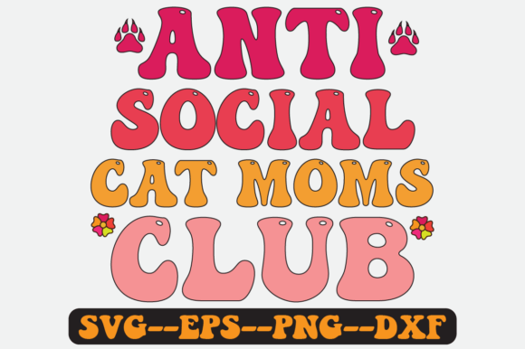 Anti Social Cat Moms Club Retro SVG