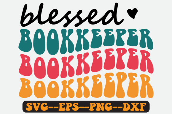 Blessed Bookkeeper Quote Retro SVG: Graphics for Crafts & Local Branding