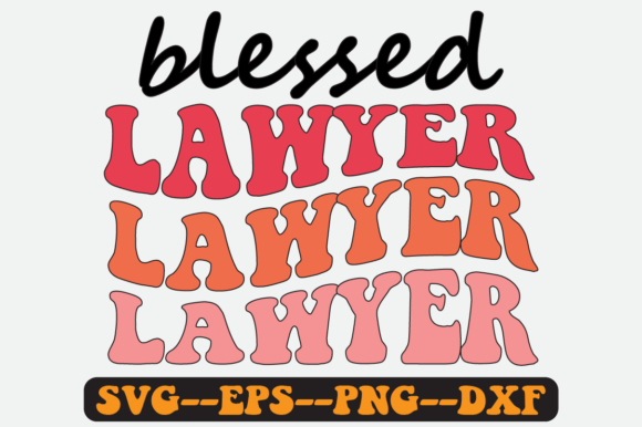 Blessed Lawyer Quote Retro SVG Graphics for Crafts