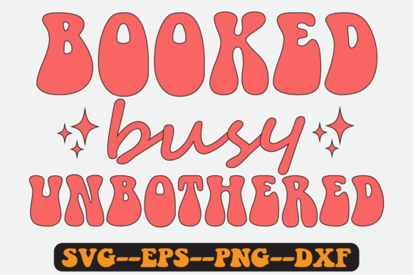 Booked Busy Quote Retro SVG Design for Crafts & Graphics