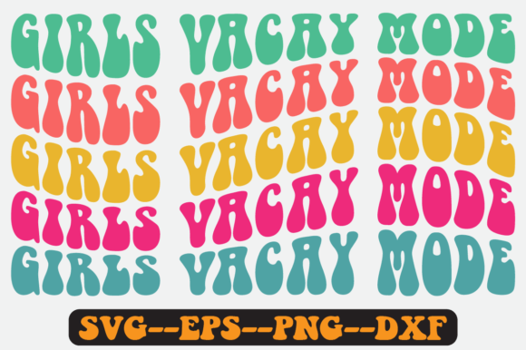 Girls Vacay Mode Quote Retro SVG Design