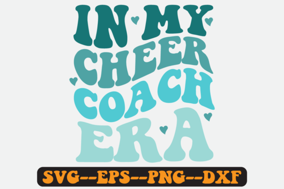 In My Cheer Coach Era Quote Retro Svg: Graphics for Crafts
