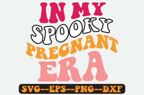 In My Spooky Pregnant Era Retro SVG: Graphics for Crafts