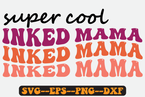 Inked Mama Quote Retro SVG Design for Crafts & Graphics