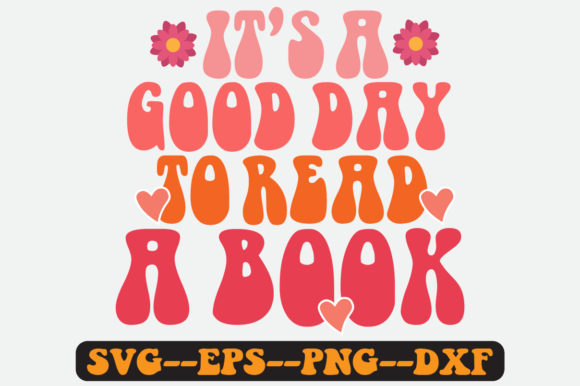 It’s a Good Day to Read Quote Retro SVG: Graphics for Crafts