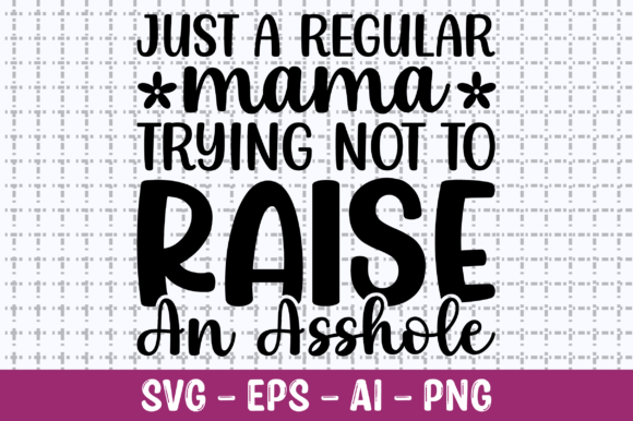 Just a Regular Mama Trying Not to Raise Graphics