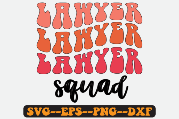 Lawyer Squad Quote Retro SVG Design for Crafts & Graphics