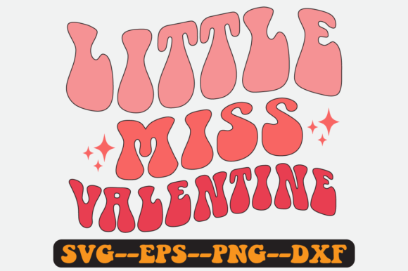 Little Miss Valentine Quote Retro Svg: Graphics for Crafts