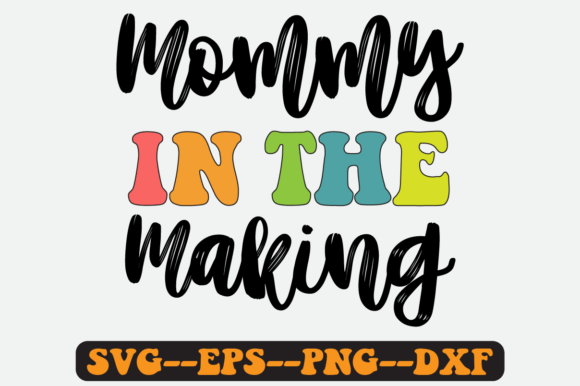 Mommy in Making Quote Retro SVG Graphics for Crafts