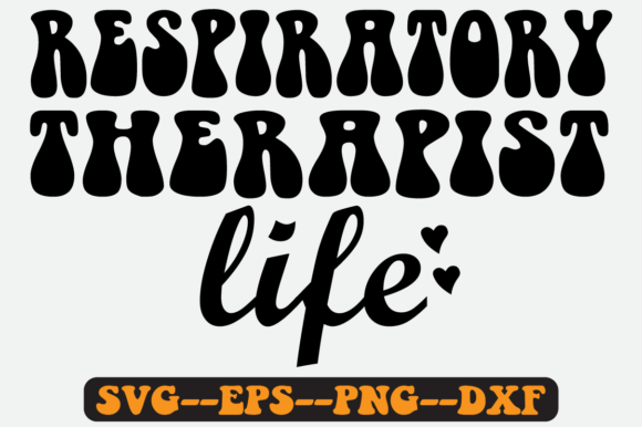 Respiratory Therapist Life Retro Svg: Graphics for Crafts & Branding