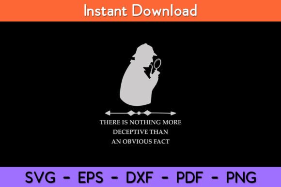 Sherlock Holmes Nothing More Deceptive Graphics & Crafts