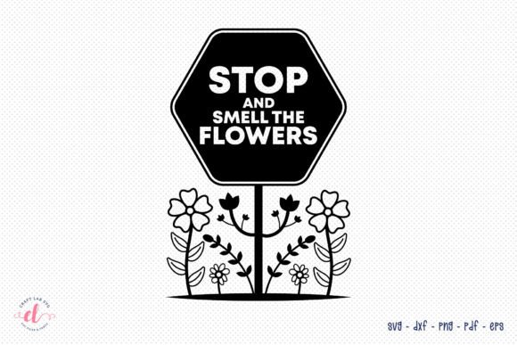 Stop and Smell the Flowers SVG Cut File for Crafts & Graphics