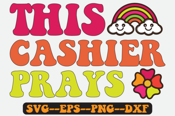 This Cashier Prays Quote Retro Svg: Graphics for Crafts & Local Branding